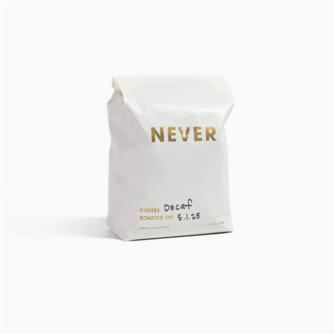 Never Decaf